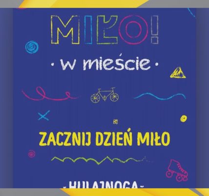 MIŁO w mieście po raz szósty